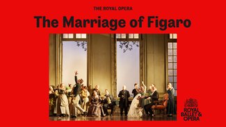 Royal Ballet & Opera 24-25: The Marriage of Figaro