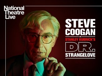 National Theatre Live: Dr. Strangelove