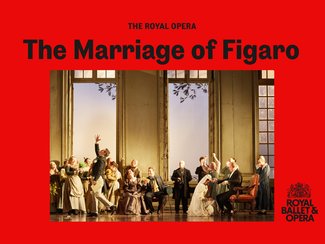 Royal Ballet & Opera 24-25: The Marriage of Figaro